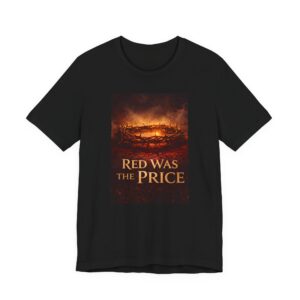 "Red Was The Price" T-Shirt